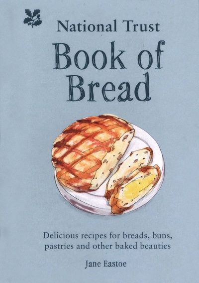 Книга: National Trust Book of Bread. Delicious recipes for breads, buns, pastries and other baked beauties (Eastoe Jane) ; National Trust Books, 2020 