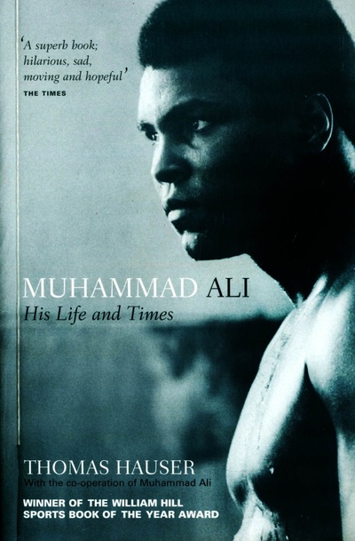 Книга: Muhammad Ali. His Life and Times (Hauser Thomas) ; Portico, 2019 