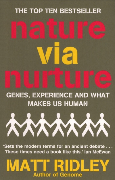 Книга: Nature via Nurture. Genes, Experience And What Makes Us Human (Ridley Matt) ; 4th Estate, 2011 