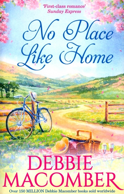 Книга: No Place Like Home (Macomber Debbie) ; Mira, 2016 