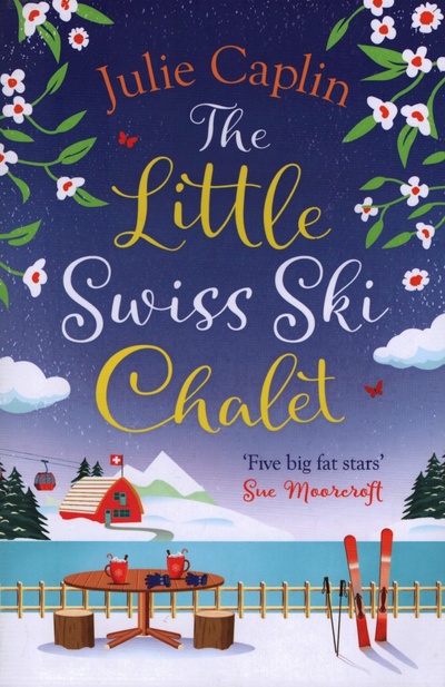 Книга: The Little Swiss Ski Chalet (Caplin Julie) ; One More Chapter, 2021 