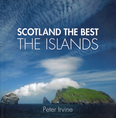 Книга: Scotland The Best The Islands (Irvine Peter) ; Collins, 2022 