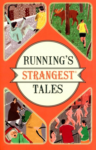 Книга: Running's Strangest Tales (Spragg Iain) ; Portico, 2016 