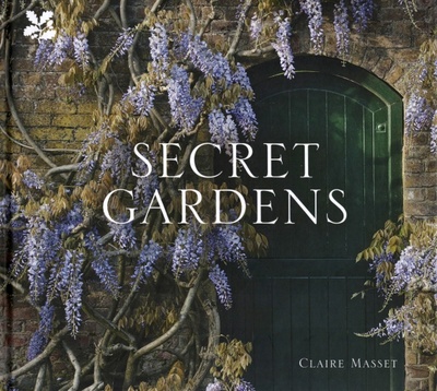 Книга: Secret Gardens (Masset Claire) ; National Trust Books