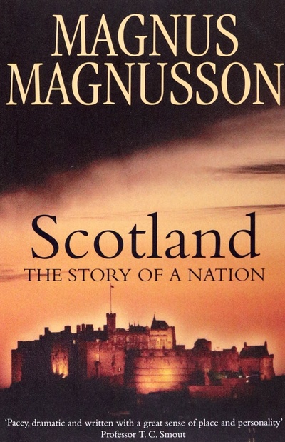Книга: Scotland. The Story of a Nation (Magnusson Magnus) ; Harpercollins, 2001 