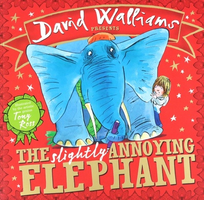 Книга: The Slightly Annoying Elephant (Walliams David) ; HarperCollins, 2015 