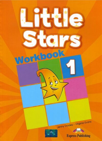Книга: Little Stars 1. Workbook (international). Рабочая тетрадь (Evans Virginia, Дули Дженни) ; Express Publishing, 2015 