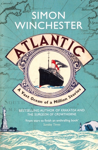 Книга: Atlantic. A Vast Ocean of a Million Stories (Winchester Simon) ; Harpercollins, 2010 