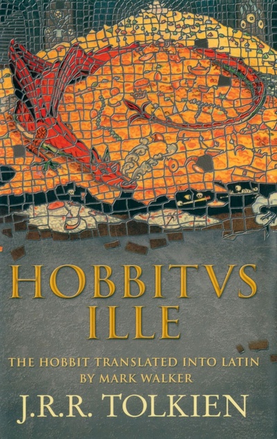 Книга: Hobbitus Ille. The Latin Hobbit (Tolkien John Ronald Reuel) ; Harpercollins, 2012 