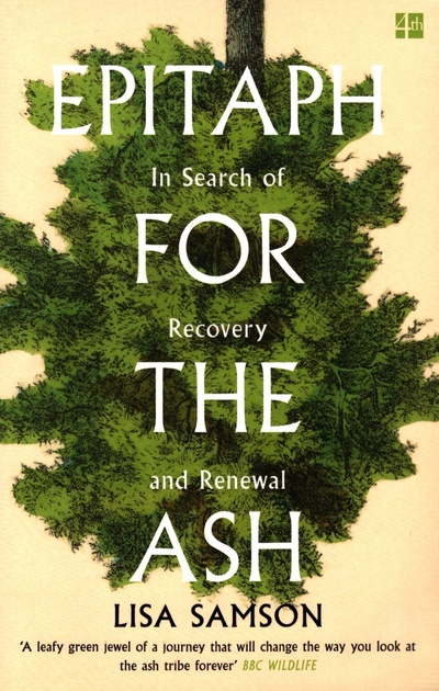 Книга: Epitaph for the Ash. In Search of Recovery and Renewal (Samson Lisa) ; 4th Estate, 2019 