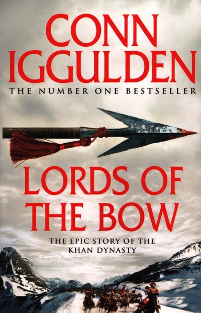 Книга: Lords of the Bow (Iggulden Conn) ; Harpercollins, 2010 