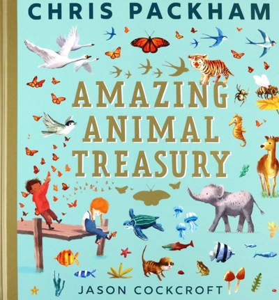 Книга: Amazing Animal Treasury (Packham Chris) ; Red Shed, 2022 