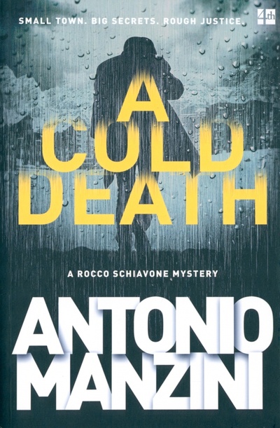 Книга: A Cold Death (Manzini Antonio) ; 4th Estate, 2016 