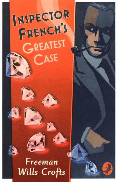 Книга: Inspector French's Greatest Case (Wills Crofts Freeman) ; Harpercollins, 2016 