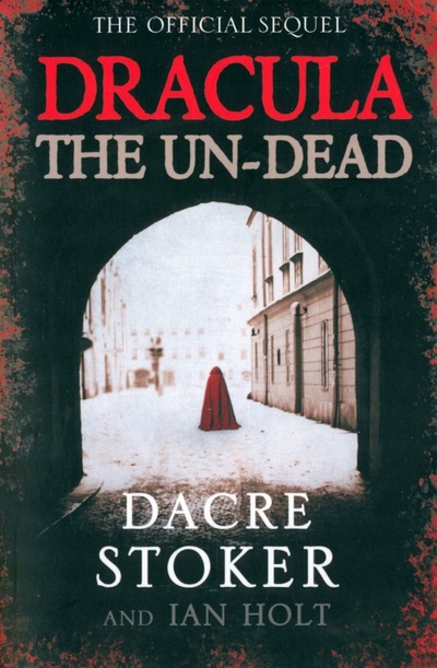 Книга: Dracula. The Un-Dead (Stoker Dacre, Holt Ian) ; Harpercollins, 2009 