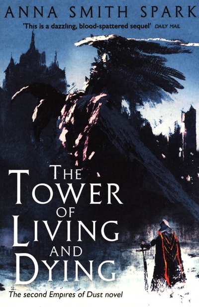 Книга: The Tower of Living and Dying (Smith Spark Anna) ; Harper Voyager, 2019 