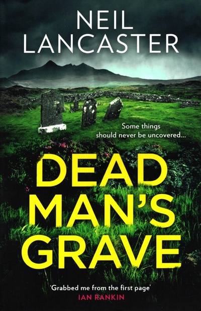 Книга: Dead Man's Grave (Lancaster Neil) ; HQ, 2022 