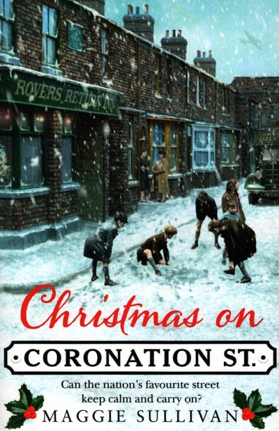 Книга: Christmas on Coronation Street (Sullivan Maggie) ; Harpercollins, 2017 