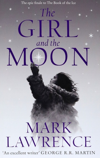 Книга: The Girl and the Moon (Lawrence Mark) ; Harper Voyager, 2022 