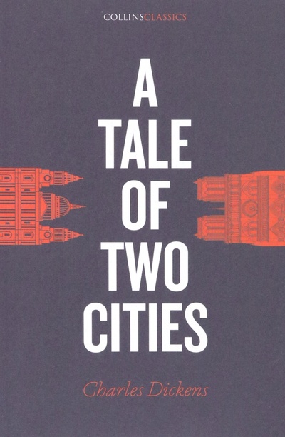Книга: A Tale of Two Cities (Dickens Charles) ; William Collins, 2017 