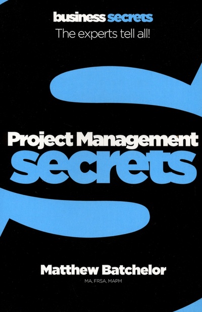 Книга: Project Management (Batchelor Matthew) ; William Collins, 2010 