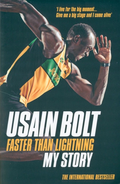 Книга: Faster than Lightning. My Autobiography (Bolt Usain) ; Harpercollins, 2014 