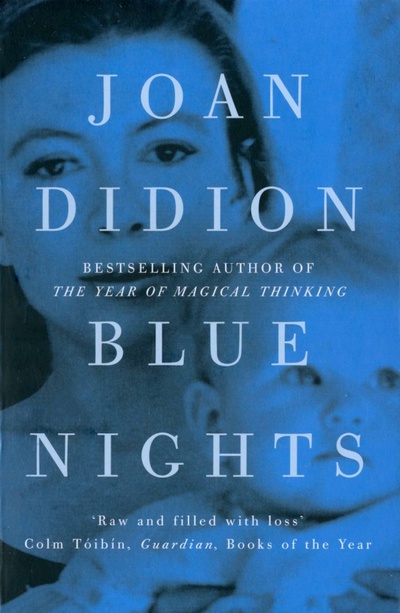 Книга: Blue Nights (Didion Joan) ; Harper Collins Publishers, 2012 