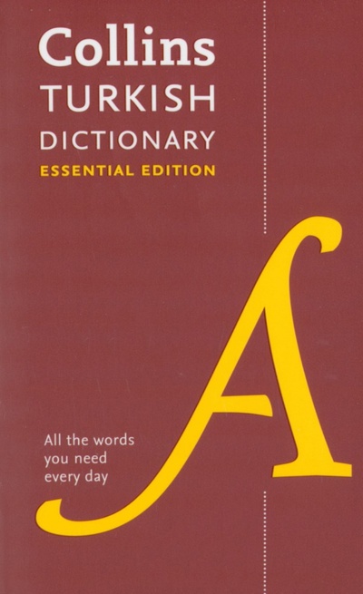 Книга: Turkish Dictionary. Essential Edition; Collins, 2019 