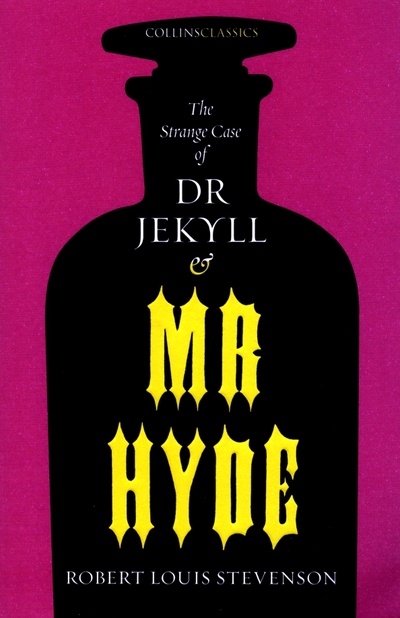 Книга: The Strange Case of Dr. Jekyll and Mr. Hyde (Stevenson Robert Louis) ; William Collins, 2017 