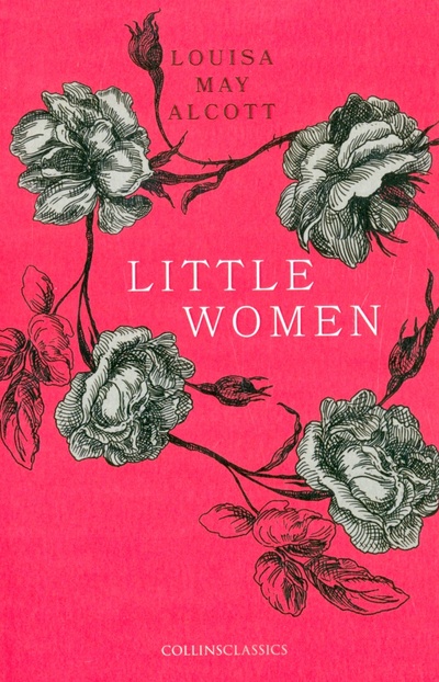 Книга: Little Women (Alcott Louisa May) ; William Collins, 2017 