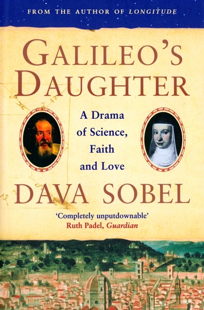 Книга: Galileo's Daughter. A Drama of Science, Faith and Love (Sobel Dava) ; 4th Estate, 2000 