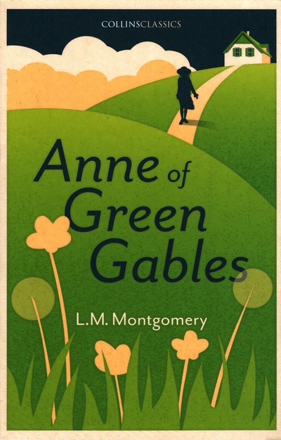 Книга: Anne Of Green Gables (Montgomery Lucy Maud) ; William Collins, 2022 