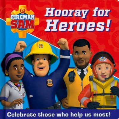Книга: Hooray for Heroes! Celebrate Those Who Help Us Most (Shoolbred Catherine) ; Farshore, 2022 