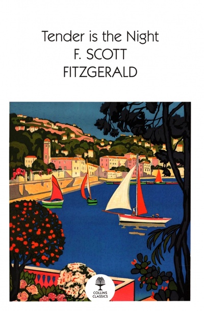 Книга: Tender is the Night (Fitzgerald Francis Scott) ; William Collins, 2021 