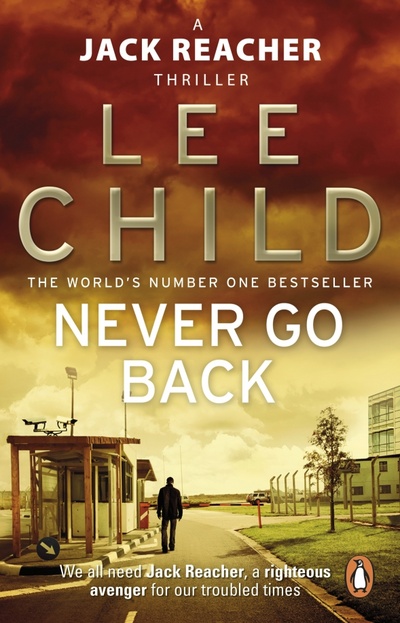 Книга: Never Go Back (Child Lee) ; Bantam books, 2014 