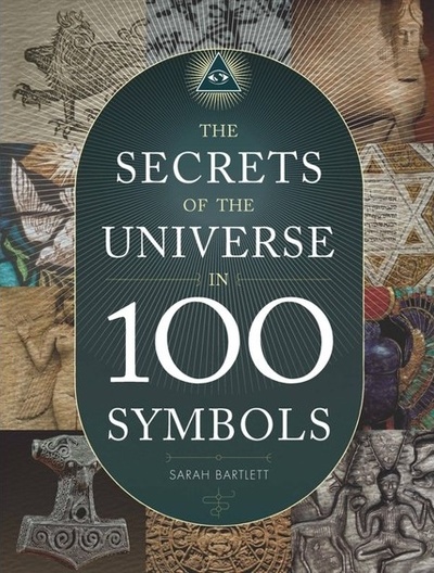 Книга: The Secrets of the Universe in 100 Symbols (Bartlett S.) ; Chartwell Book, 2019 