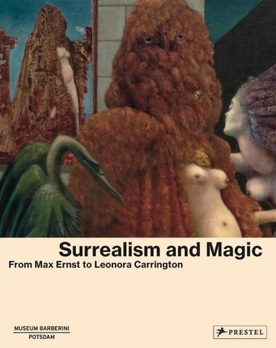 Книга: Surrealism and Magic; Prestel, 2022 