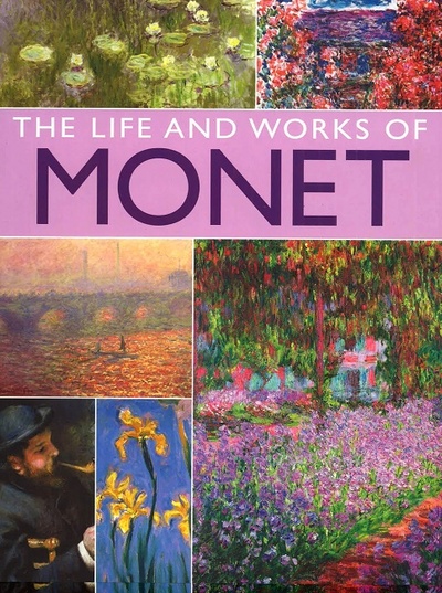 Книга: Monet: His Life And Works In 500 Images (Hodge Susie) ; Lorenz Book, 2009 