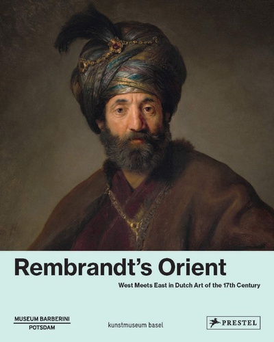 Книга: Rembrandt's Orient; Prestel, 2021 