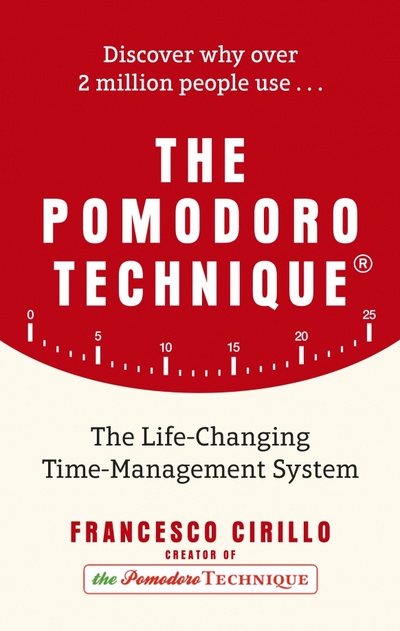 Книга: The Pomodoro Technique. The Life-Changing Time-Management System (Cirillo Francesco) ; Virgin books, 2018 