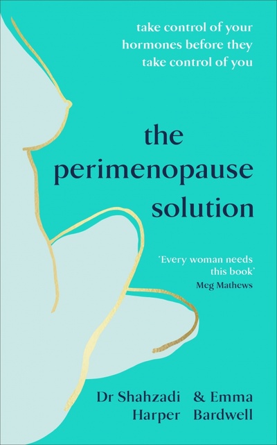 Книга: The Perimenopause Solution (Harper Shahzadi, Bardwell Emma) ; Vermilion, 2021 