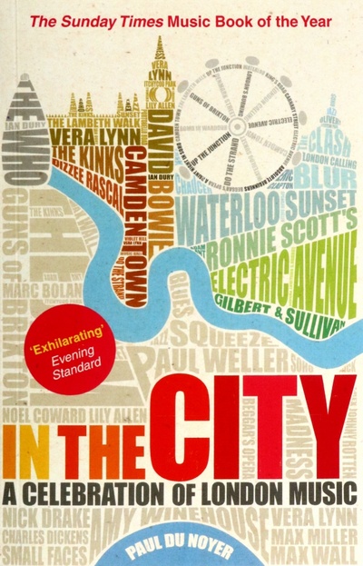 Книга: In the City. A Celebration of London Music (Du Noyer Paul) ; Virgin books, 2009 