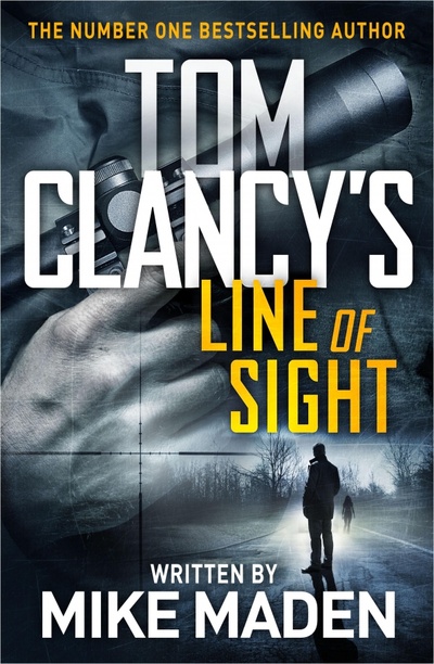 Книга: Tom Clancy's Line of Sight (Maden Mike) ; Penguin, 2019 