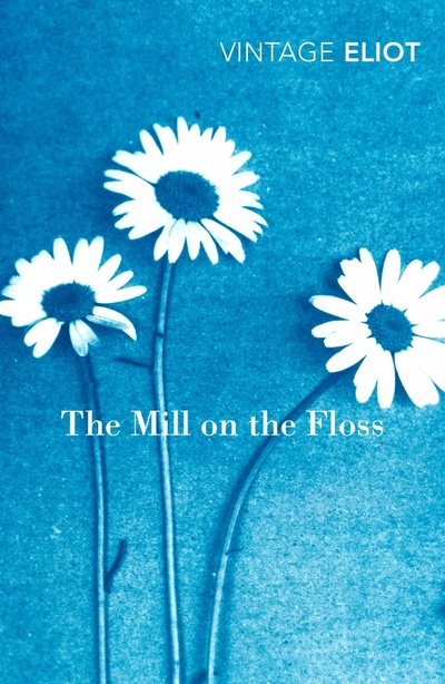 Книга: The Mill on the Floss (Eliot George) ; Vintage books, 2010 
