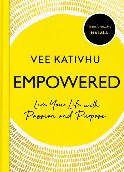 Книга: Empowered. Live Your Life with Passion and Purpose (Kativhu Vee) ; Penguin, 2021 