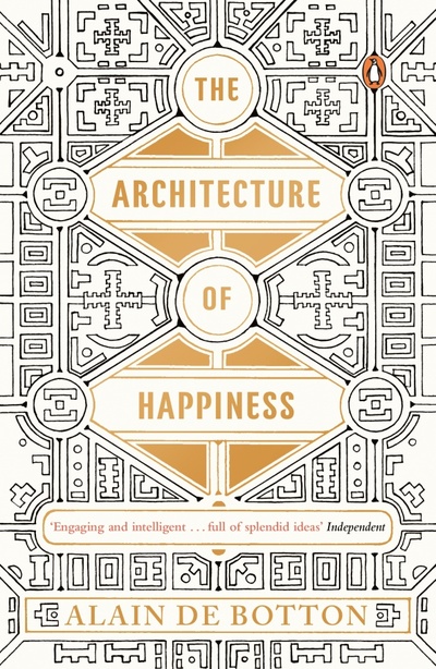 Книга: The Architecture of Happiness (de Botton Alain) ; Penguin, 2014 