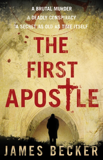 Книга: The First Apostle (Becker James) ; Bantam books, 2010 