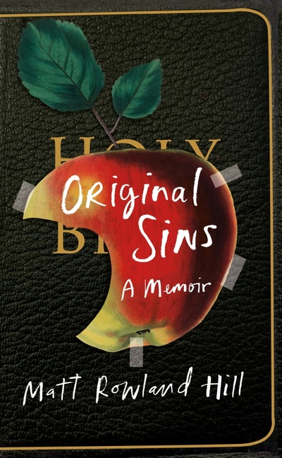 Книга: Original Sins. A memoir (Rowland Hill Matt) ; Chatto & Windus, 2022 