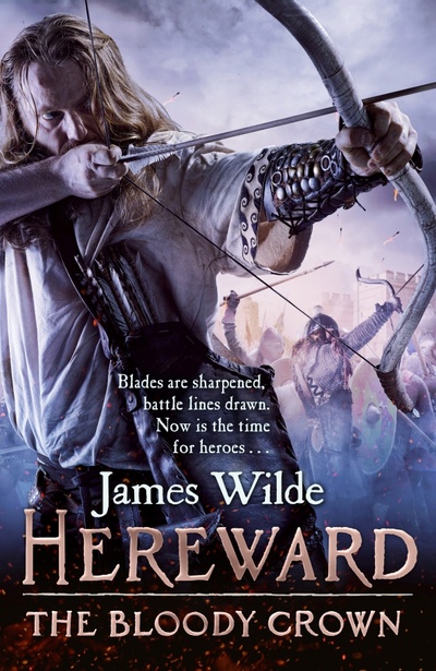 Книга: Hereward. The Bloody Crown (Wilde James) ; Bantam books, 2017 