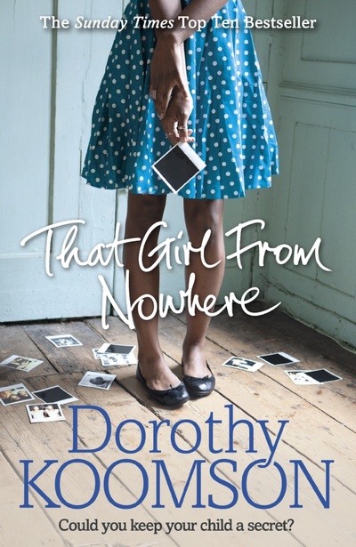 Книга: That Girl From Nowhere (Koomson Dorothy) ; Arrow Books, 2016 